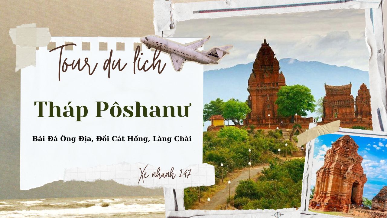 Tour Du Lịch Tháp Pôshanư Và Những Điểm Đến Không Thể Bỏ Qua