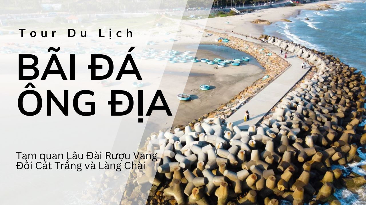 Tour Du Lịch Bãi Đá Ông Địa - Hành Trình 2 Ngày 1 Đêm Tại Bình Thuận